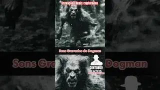 Ele gravou sons assustadores na floresta! #misterio #sobrenatural #dogman #hist&oacute;riasdeterror #horror