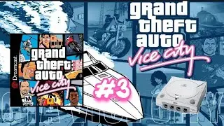 Прохождение GTA VC На Sega Dreamcast - часть 3