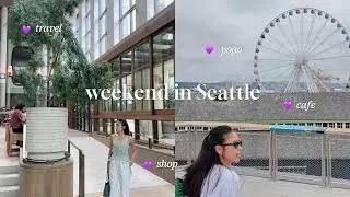 Week 4: Chill Weekend in Seattle 🇺🇸 | Best Cafe, Walks, Shopping & Yoga ☕🧘&zwj;♀️