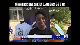 South LA Robotics on KTLA 5, Live with Gayle Anderson