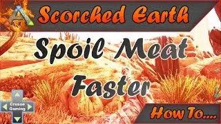 Ark: Scorched Earth - Spoil Meat Quickly (Ark: Survival Evolved PC Tutorial)