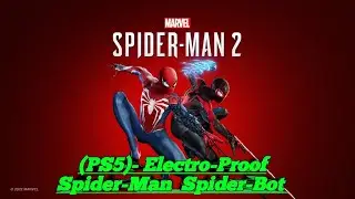 Spider-Man 2 (PS5)- Electro-Proof Spider-Man Spider-Bot