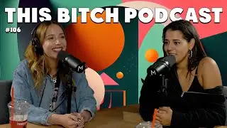 Slumber Parties w/ Momma and Mommy | This B*tch Podcast | Ep #106