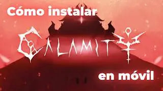 C&oacute;mo tener Calamity en tu telefono