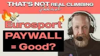 The sad FINANCES of climbing | Pete Woods | EP 45 That's Not Real Climbing Podcast