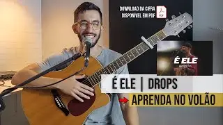 É Ele - Aprenda no violão - Cifra disponível