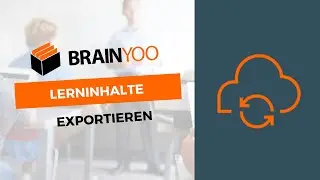 Lerninhalte exportieren - BRAINYOO-Tutorial f&uuml;r Lehrer:innen
