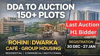 DDA Mega e-Auction: Rohini & Rajendra Nagar & Karol Bagh | 30 Residential Plots | | Last Sale Price