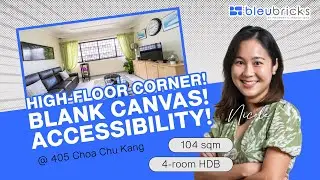 Singapore HDB | Corner 4-Room HDB | Home Tour | 405 Choa Chu Kang | $510,000 | bleubricks By PLB