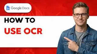 How to Use Google Docs Ocr [2026 Full Guide]