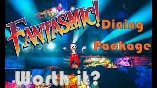 Fantasmic Cafe Orleans Dining Package | Was it Worth it?