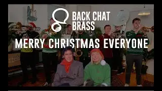Merry Christmas Everyone (Shakin' Stevens) - Back Chat Brass