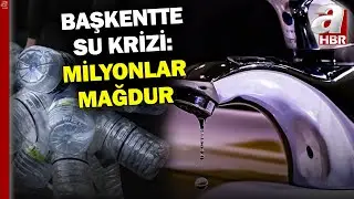 Ankara'da Su Sorunu Neden Çözülemiyor? | A Haber