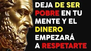 DEJA DE SER POBRE EN TU MENTE Y EL DINERO EMPEZARÁ A RESPETARTE | ESTOICISMO EN ALTA
