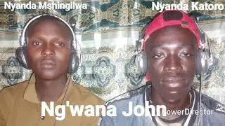 Nyanda Katoro ft.Nyanda Mshingilwa Song Ng'wana John Prd.Manyama Studio No.0688568966.
