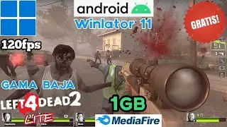 🚨EL M&Aacute;S OPTIMIZADO Left 4 Dead 2 LITE ANDROID Winlator 11 Emulador PC GAMA BAJA POCO RECURSOS GRATIS