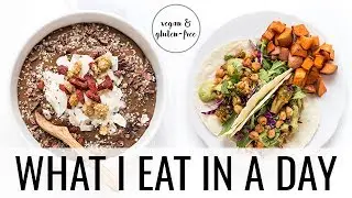 24. WHAT I EAT IN A DAY | gluten-free & vegan