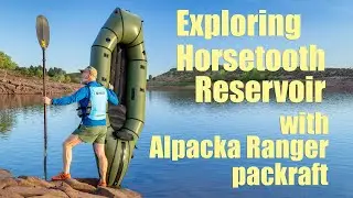 Exploring Horsetooth Reservoir with Alpacka Ranger packraft @AlpackaRaft