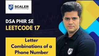 DSA Phir se with Sumeet | Leetcode 17 | Letter Combinations of a Phone Number
