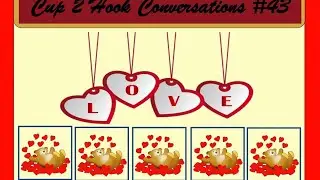 Cup 2 Hook Conversations #43