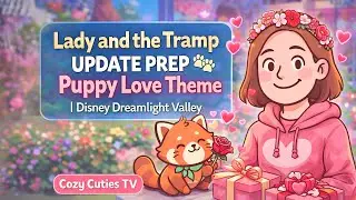 Lady and the Tramp Update Prep 🐾 Puppy Love Theme | Disney Dreamlight Valley