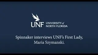 Spinnaker Interviews UNF's First Lady, Maria Szymanski