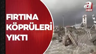 Balıkesir Edremit'te şiddetli yağış ve lodos nedeniyle dere taştı, köprü yıkıldı | A Haber