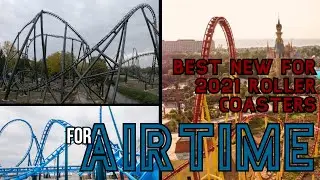 Which New For 2021 Roller Coaster Has the Best AIRTIME? | Top 25 New for 2021 Coasters for Airtime