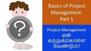 Basics of Project Management in Tamil - Part 01