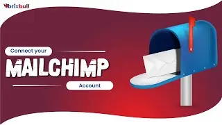 Effortless MailChimp Integration with Brixbull's Smart Chat Bot : Supercharge Your Email Marketing!