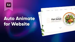 Adobe XD | Auto Animate the Website Design