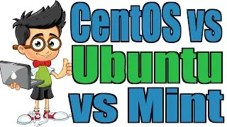 CentOS vs Ubuntu vs Mint