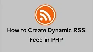 How to Create Dynamic RSS Feed in PHP