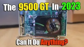 Разгон 9500 GT до тех пор, пока на ней не появятся современные игры...