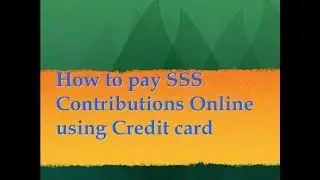 How to pay SSS Contributions Online using Credit Card