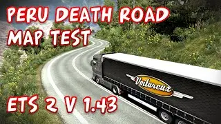 Peru Death Road Map Test  - Euro Truck Simulator 2 | Version 1.43
