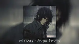 Bat country - Avenged Sevenfold (Speed Up)