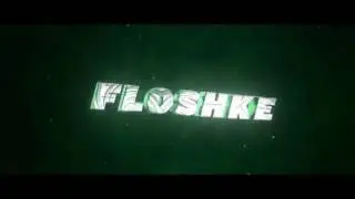 FLOSHKE intro - By Subliem