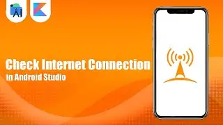 Check Internet Connection in Android Studio | Kotlin | Android Tutorials