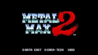 Metal Max 2 OST -【WANTED】 ◤30 minutes◢