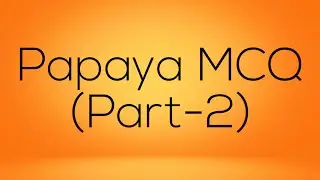 Papaya MCQ/ Papaya fruit questions