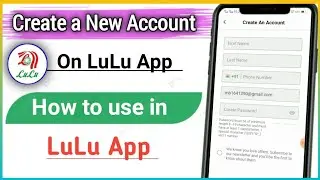 How to create new account on LuLu app / Create a new account on LuLu app / Use Tutorial LuLu app  |