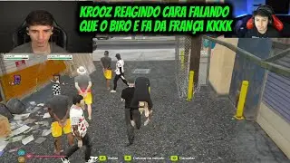 KROOZ REAGINDO CARA FALANDO QUE O BIRO E FA DA FRAN&Ccedil;A KKKK