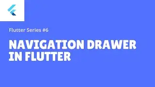 How to make Navigation Drawer in Flutter | Flutter Widget series #6