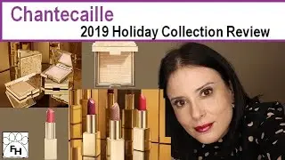 Chantecaille Holiday 2019 Collection, Application, Swatches and Review