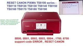 Service mode TS8120 TS8130 TS8140 TS8150 TS8160 TS8170, Reset Canon Error 5B00, 5B01, 5b02 5B03,5B04