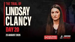 WATCH LIVE: Day 20 of Lindsay Clancy's murder trial