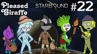 Starbound Multiplayer Gameplay | EP 22 | Fun Floran Party! | Pleased Giraffe