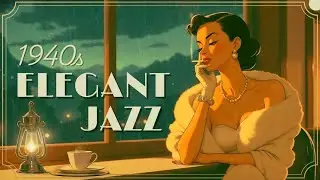 🎷 Retro Swing Jazz Music &ndash; 1940&rsquo;s Vintage Autumn Night Jazz Playlist