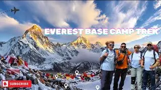 Everest Base Camp Trek | Touching the Foot of the World&rsquo;s Highest Peak |